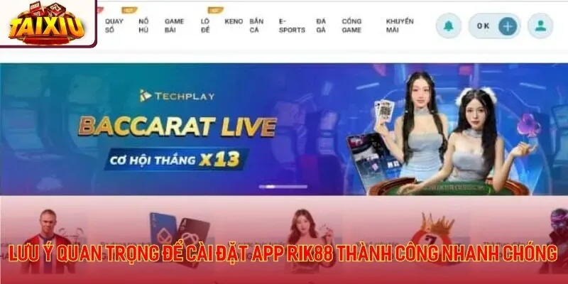 Lưu ý quan trọng để cài đặt app Rik88 thành công nhanh chóng